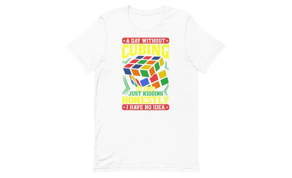 A Day Without Cubing - Rubik's Cube Shirt | SpeedCubeShop