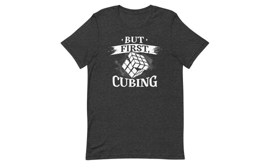 But First, Cubing - Rubik's Cube Shirt | SpeedCubeShop