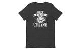 But First, Cubing - Rubik's Cube Shirt | SpeedCubeShop