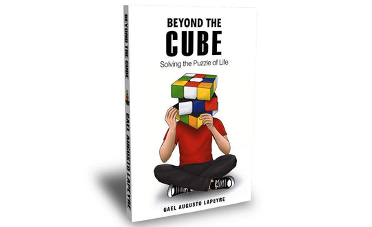 Beyond the Cube: Solving the Puzzle of Life (Speedcubing Mindset & Habits Book)