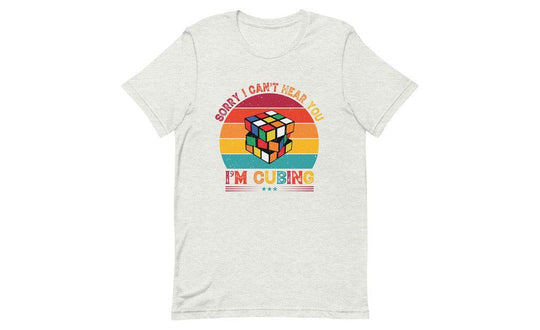 Sorry, I Can't Hear You, I'm Cubing - Rubik's Cube Shirt | SpeedCubeShop