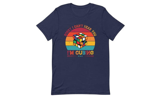 Sorry, I Can't Hear You, I'm Cubing - Rubik's Cube Shirt | SpeedCubeShop