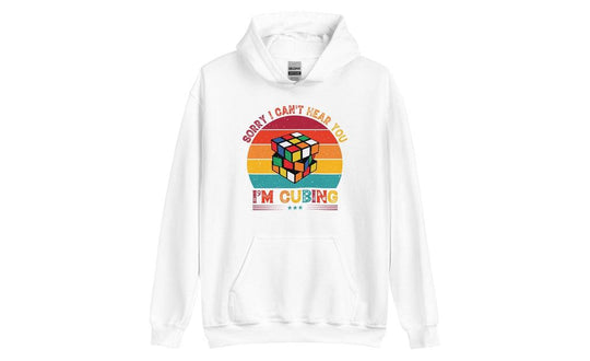 Sorry, I Can't Hear You, I'm Cubing - Rubik's Cube Hoodie | SpeedCubeShop